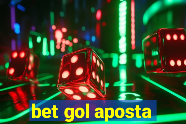 bet gol aposta